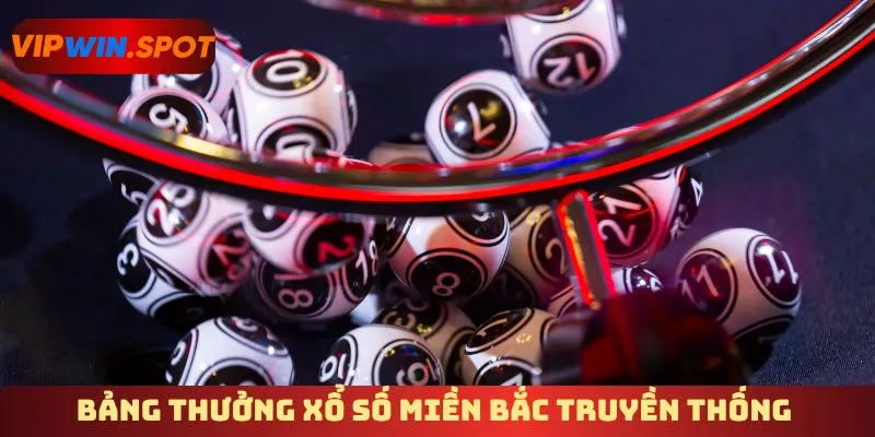 Bảng thưởng xổ số miền Bắc truyền thống