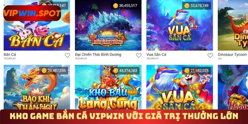 Kho game bắn cá Vipwin với giá trị thưởng lớn
