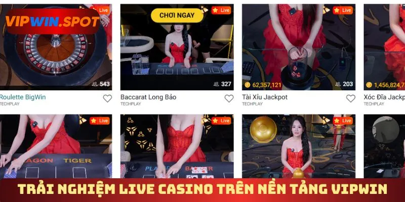 Trải nghiệm Live Casino trên nền tảng Vipwin